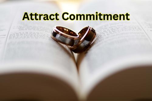 Attract commitment